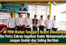 PRM Medan Tenggara Resmi Dikukuhkan, Eka Putra Zakran Ingatkan Kader Muhammadiyah Jangan Gaduh dan Saling Bertikai