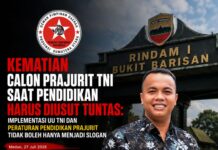 KEMATIAN CALON PRAJURIT TNI SAAT PENDIDIKAN HARUS DIUSUT TUNTAS: Implementasi UU TNI dan Peraturan Pendidikan Prajurit Tidak Boleh Hanya Menjadi Slogan